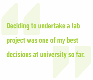 Image quoting "Deciding to undertake a lab project was one of the best decisions at university so far."