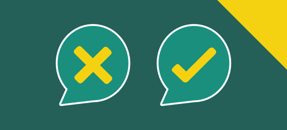 Cross and tick, both in speech bubbles